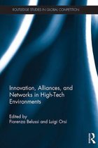 Routledge Studies in Global Competition - Innovation, Alliances, and Networks in High-Tech Environments