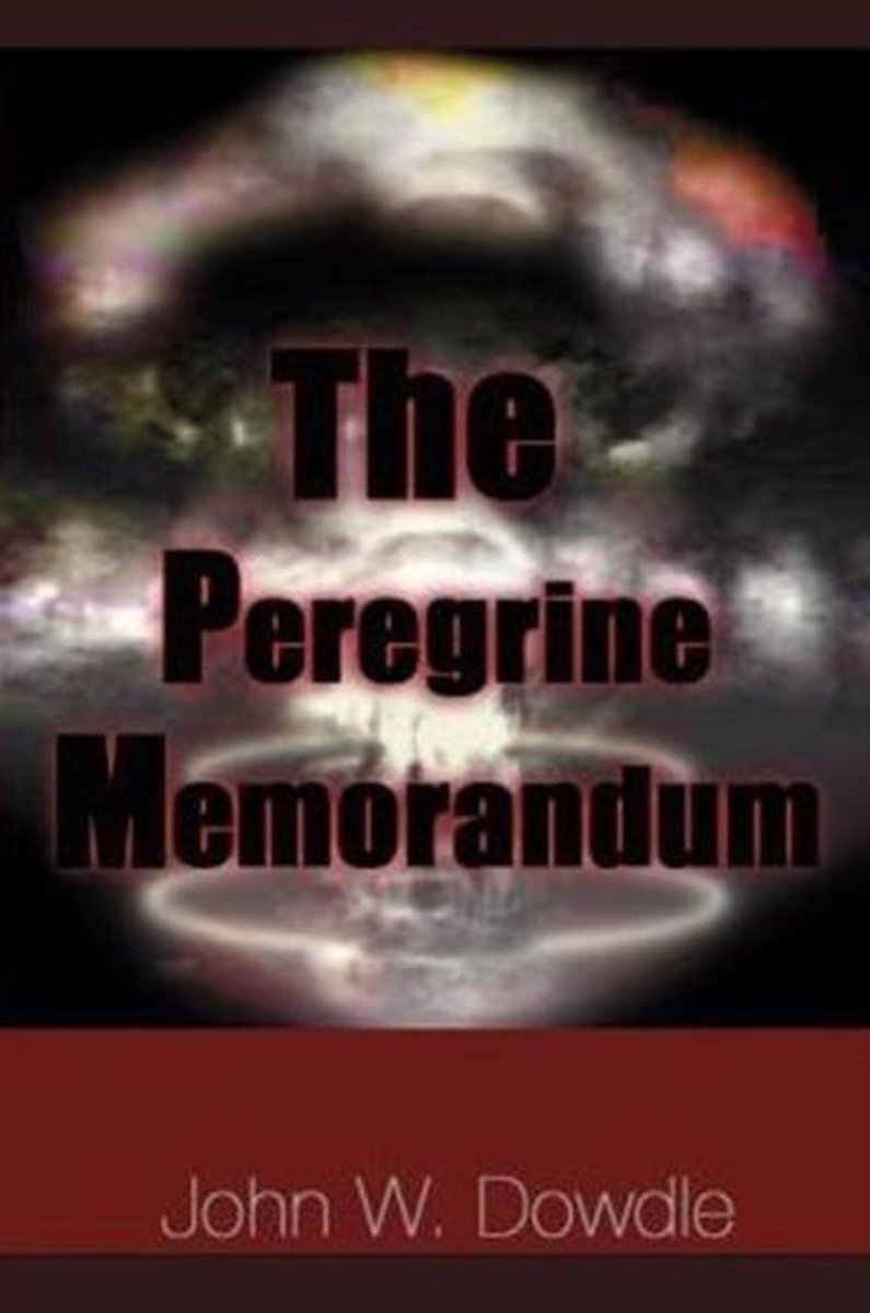 The Peregrine Memorandum - John W Dowdle