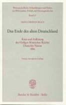 Das Ende Des Alten Deutschland: Krise Und Auflosung Des Heiligen Romischen Reiches Deutscher Nation 186