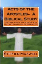 Acts of the Apostles- A Biblical Study