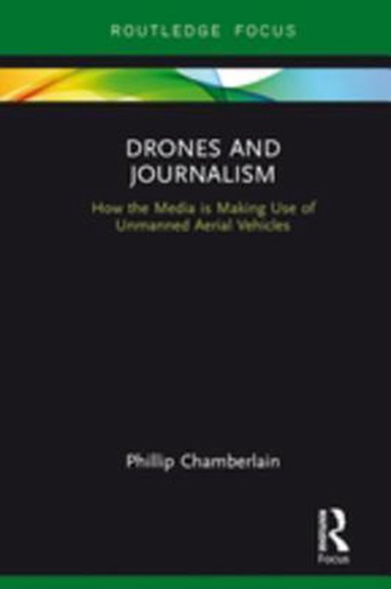 Routledge Focus on Journalism Studies - Drones and Journalis ... - cover
