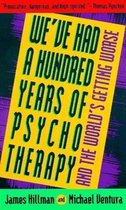 We've Had a Hundred Years of Psychotherapy