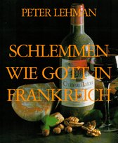 SCHLEMMEN WIE GOTT IN FRANKREICH