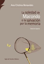 Estudios Literarios - La soledad de Macondo o la salvación por la memoria