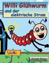 Willi Gluhwurm und der elektrische Strom