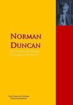 Highlights of World Literature -  The Collected Works of Norman Duncan