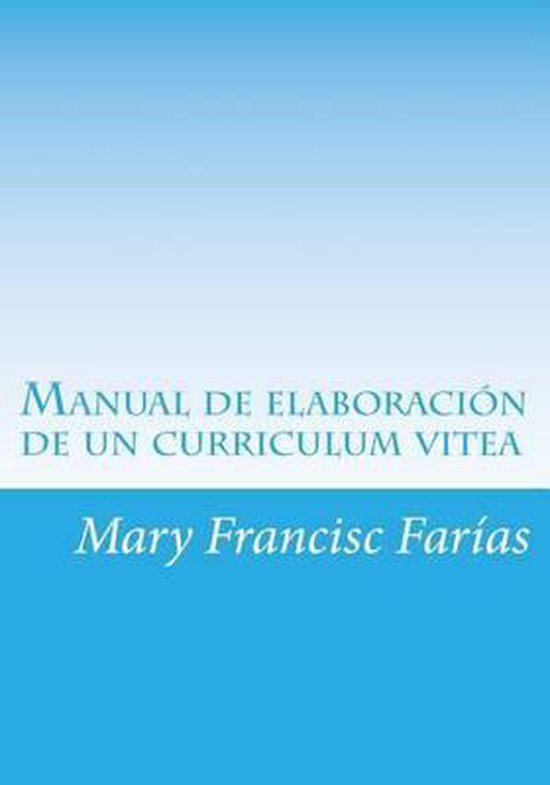 Manual de Elaboraci n de Un Curriculum Vitea