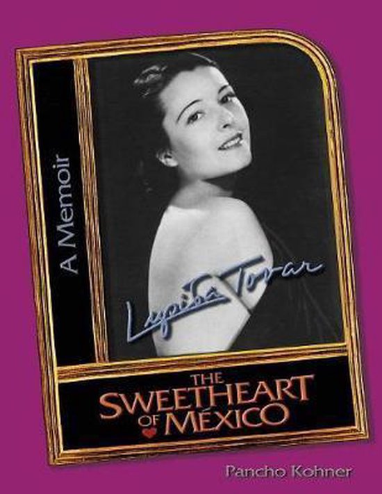 Lupita Tovar the Sweetheart of Mexico - cover