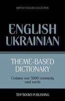 Theme-based dictionary British English-Ukrainian - 5000 words