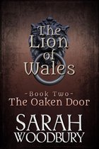 The Lion of Wales 2 - The Oaken Door (The Lion of Wales Series Book Two)