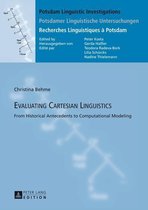 Potsdam Linguistic Investigations / Potsdamer Linguistische Untersuchungen / Recherches Linguistiques à Potsdam 12 - Evaluating Cartesian Linguistics