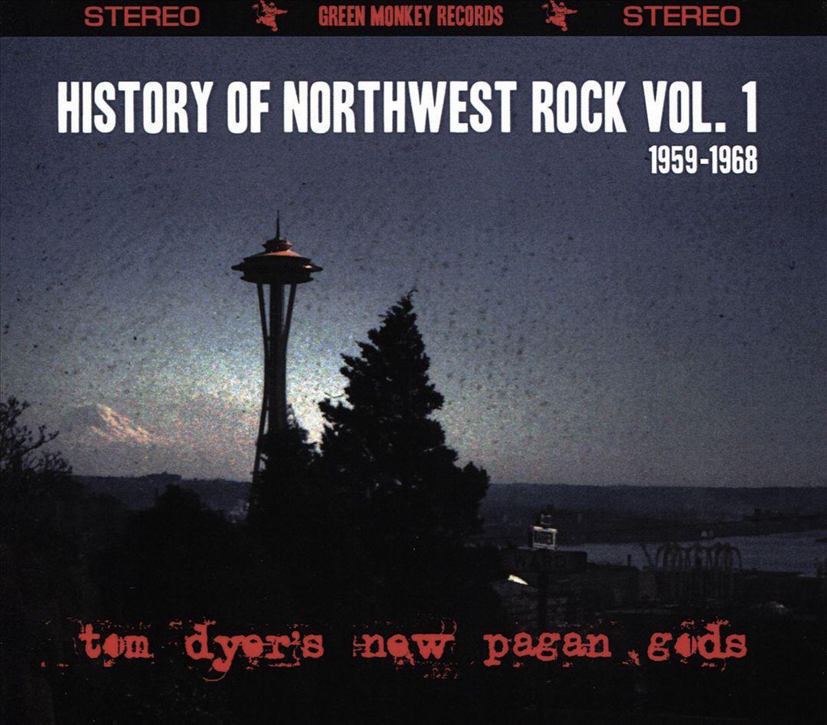 Tom Dyers'S New Pagan Gods - History Of Northwest Rock Vol.1 195