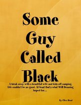 Some Guy Called Black