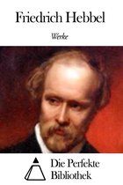 Werke von Friedrich Hebbel