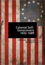Colonial Self-Government 1652-1689