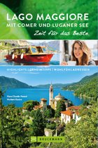 Zeit für das Beste - Bruckmann Reiseführer Lago Maggiore mit Comer und Luganer See: Zeit für das Beste