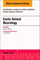 Exotic Animal Neurology, An Issue of Veterinary Clinics of North America: Exotic Animal Practice