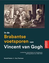 In de Brabantse voetsporen van Vincent van Gogh