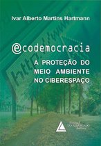 Ecodemocracia A Proteção Do Meio Ambiente No Ciberespaço