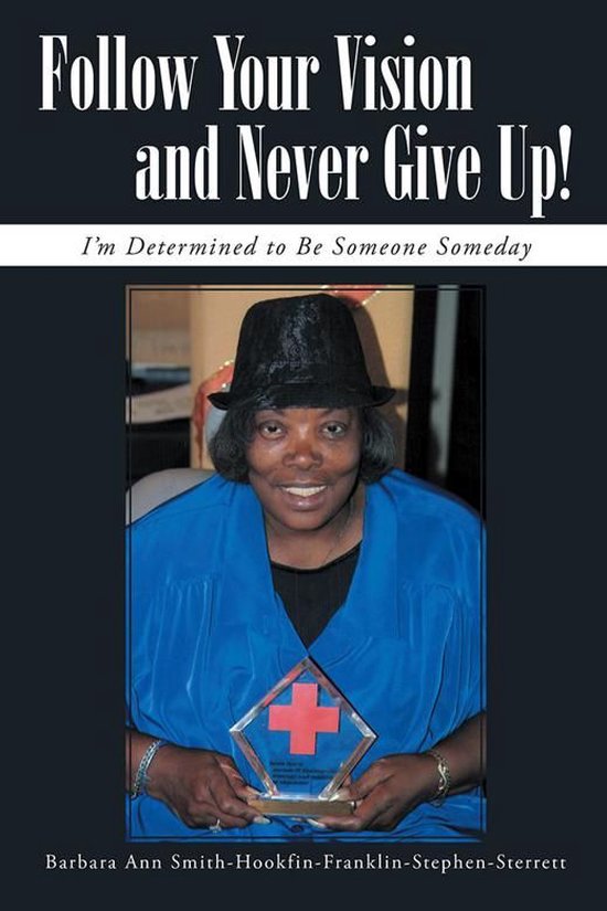 Follow Your Vision and Never Give Up! - cover