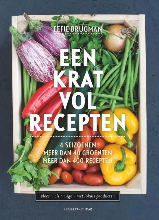 Een krat vol recepten. 4 seizoenen, meer dan 40 groenten, meer dan 400 recepten - Eefje Brugman | Respetofundacion.org