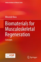 Indian Institute of Metals Series - Biomaterials for Musculoskeletal Regeneration