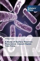 A Study of Surface Plasmon Resonance