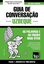Guia de Conversação Português-Uzbeque e dicionário conciso 1500 palavras