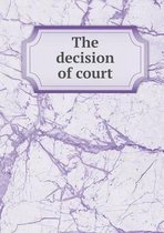 The decision of court