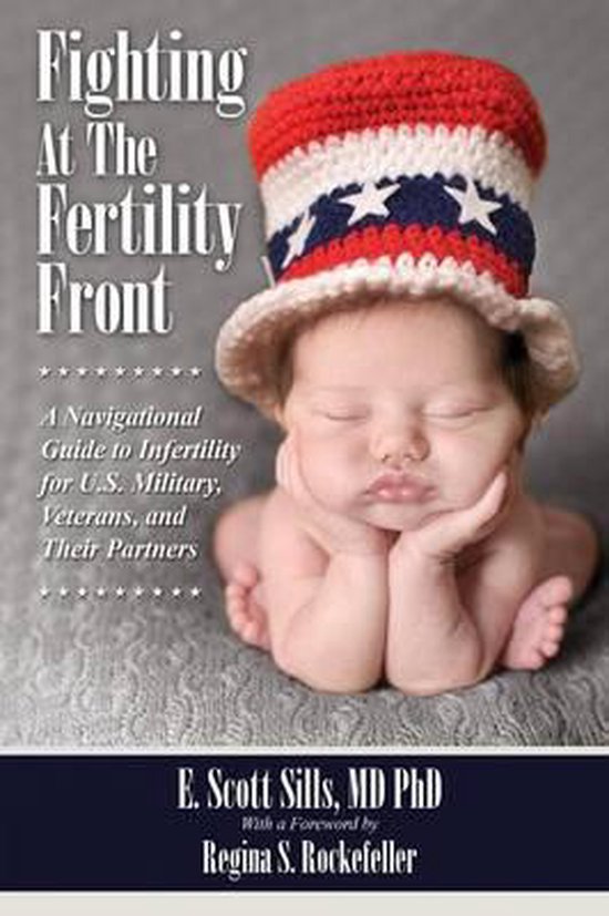 Fighting At The Fertility Front A Navigational Guide to Infertility