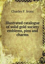 Illustrated catalogue of solid gold society emblems, pins and charms