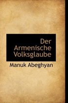 Der Armenische Volksglaube