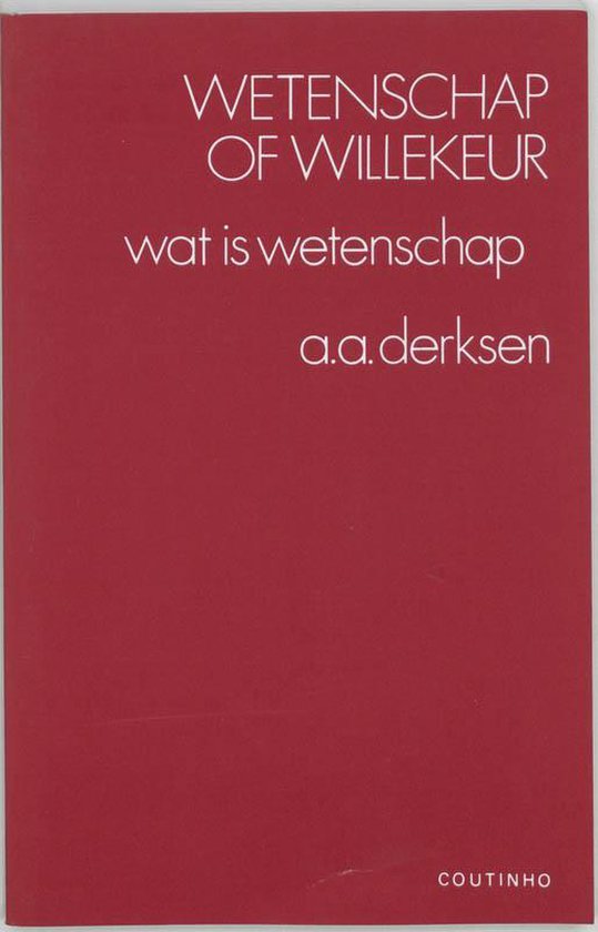 Cover van het boek 'Wetenschap of willekeur / druk 2' van A.A. Derksen
