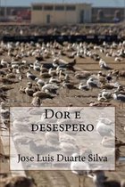 Dor e desespero