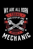 We Are All Born Equal Some Step Up and Become a Mechanic