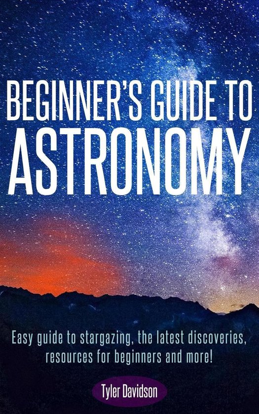Astronomy for Beginners 1 - Beginner’s Guide to Astronomy: ... - cover