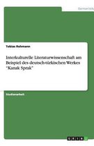 Interkulturelle Literaturwissenschaft am Beispiel des deutsch-türkischen Werkes 