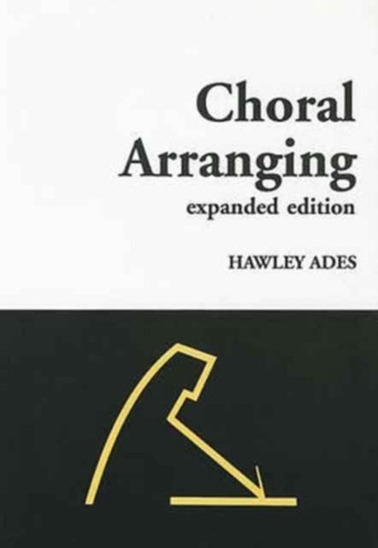 Boek 'Choral Arranging, expanded edition' door Hawley Ades met een zwart-wit cover.
