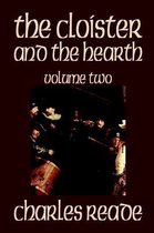The Cloister and the Hearth, Volume Two of Four by Charles Reade, Fiction, Classics