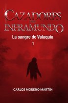 Cazadores del inframundo: La sangre de Valaquia 1