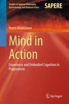 Studies in Applied Philosophy, Epistemology and Rational Ethics 18 - Mind in Action