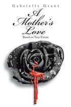 Omslag A Mother'S Love