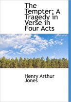 The Tempter; A Tragedy in Verse in Four Acts