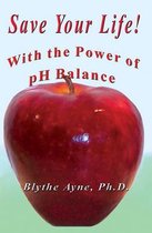 Save Your Life with the Power of PH Balance
