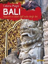 Guide d'autore - Bali. Appunti e colori dall'isola degli dei