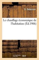 Le Chauffage Economique de L'Habitation