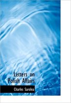 Letters on Polish Affairs