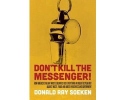 Don't Kill the Messenger!