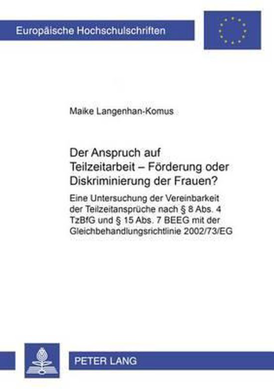 Der Anspruch auf Teilzeitarbeit - Förderung oder Diskrimini ... - cover