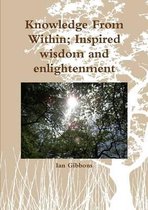 Knowledge From Within; Inspired Wisdom
